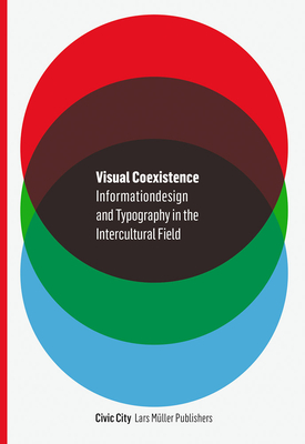 Visual Coexistence: New Methods of Intercultural Information Design and Typography