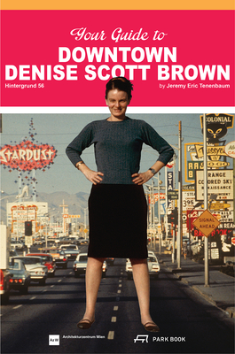 Your Guide to Downtown Denise Scott Brown