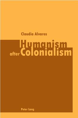 Humanism After Colonialism