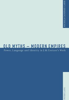 Old Myths - Modern Empires