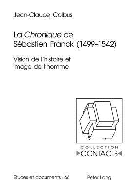 La "Chronique" de Sebastien Franck (1499-1542)