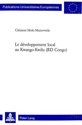 Le Developpement Local Au Kwango-Kwilu (Rd Congo)