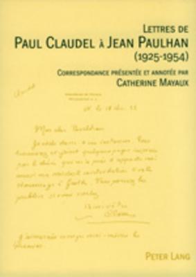 Lettres de Paul Claudel A Jean Paulhan (1925-1954)