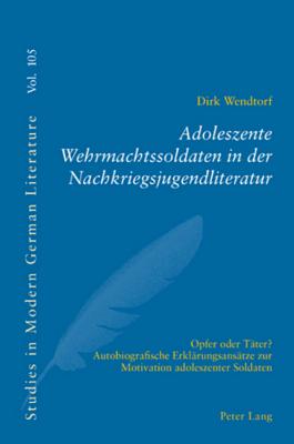 Adoleszente Wehrmachtssoldaten in Der Nachkriegsjugendliteratur