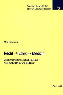 Recht - Ethik - Medizin