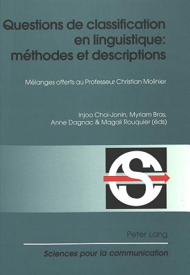 Questions de Classification En Linguistique: Methodes Et Descriptions