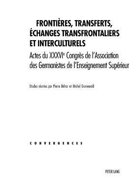 Frontieres, transferts, echanges transfrontaliers et interculturels