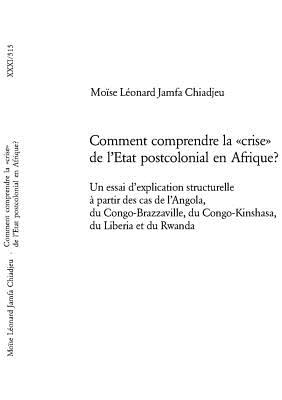 Comment Comprendre La "Crise" de l'Etat Postcolonial En Afrique?