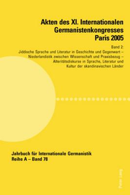 Akten Des XI. Internationalen Germanistenkongresses Paris 2005- "Germanistik Im Konflikt Der Kulturen"