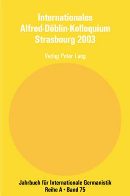 Internationales Alfred-Doeblin-Kolloquium Strasbourg 2003