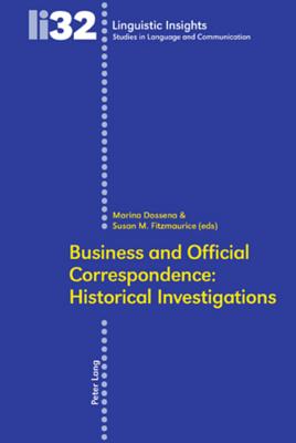 Business and Official Correspondence: Historical Investigations