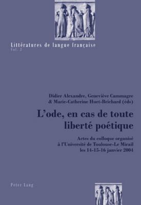 L'ode, en cas de toute liberte poetique