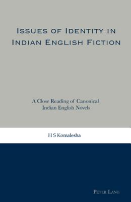 Issues of Identity in Indian English Fiction