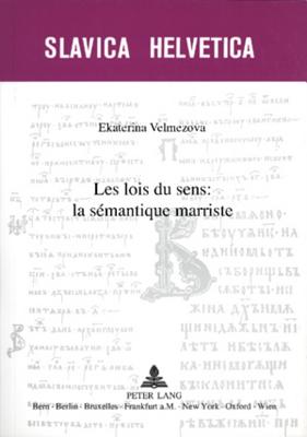 Les Lois Du Sens: La Semantique Marriste