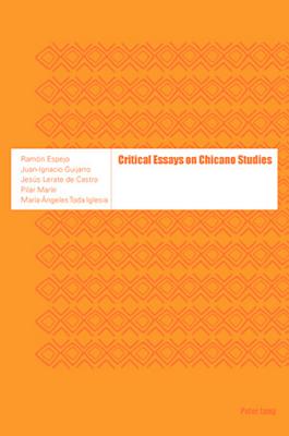 Critical Essays on Chicano Studies