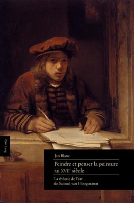 Peindre Et Penser La Peinture Au XVII E Siecle