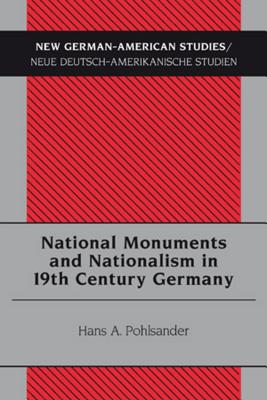 National Monuments and Nationalism in 19th Century Germany