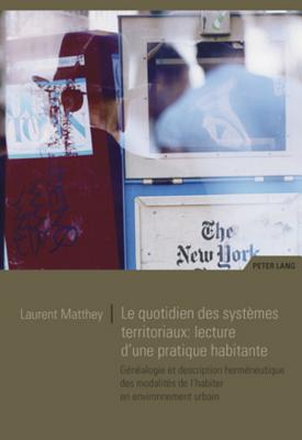 Le quotidien des systemes territoriaux : lecture d'une pratique habitante