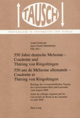 550 Jahre Deutsche Melusine - Coudrette Und Thuering Von Ringoltingen- 550 ANS de Melusine Allemande - Coudrette Et Thuering Von Ringoltingen