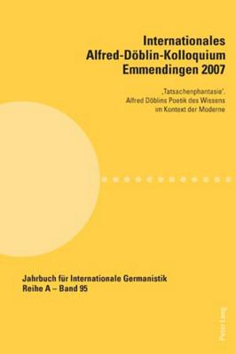 Internationales Alfred-Doeblin-Kolloquium Emmendingen 2007