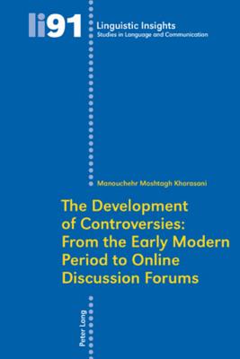 The Development of Controversies: From the Early Modern Period to Online Discussion Forums