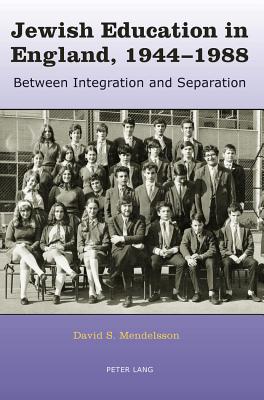 Jewish Education in England, 1944-1988