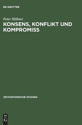Konsens, Konflikt und Kompromiss