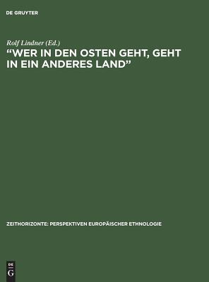“Wer in den Osten geht, geht in ein anderes Land”