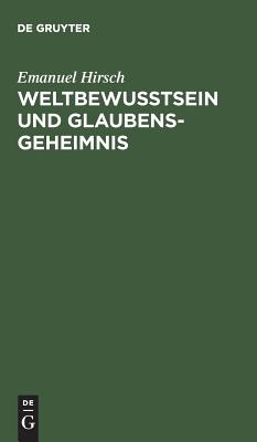 Weltbewusstsein Und Glaubensgeheimnis
