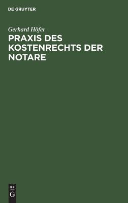 Praxis Des Kostenrechts Der Notare