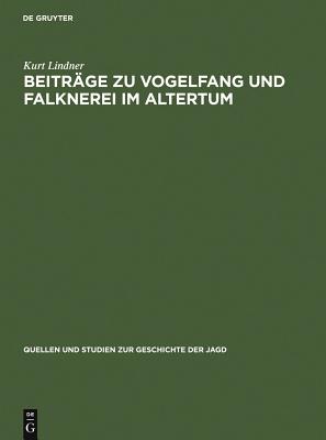 Beiträge zu Vogelfang und Falknerei im Altertum