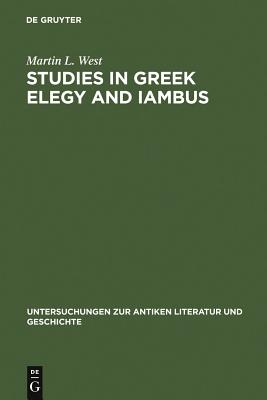 Studies in Greek Elegy and Iambus