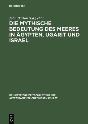 mythische Bedeutung des Meeres in Ägypten, Ugarit und Israel
