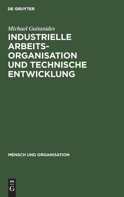 Industrielle Arbeitsorganisation und technische Entwicklung