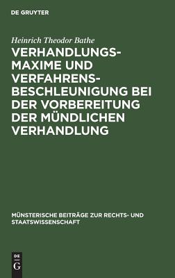 Verhandlungsmaxime und Verfahrensbeschleunigung bei der Vorbereitung der mündlichen Verhandlung