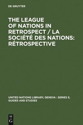 The League of Nations in retrospect / La Société des Nations