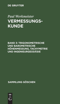Trigonometrische und barometrische Höhenmessung, Tachymetrie und Ingenieurgeodäsie