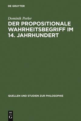 Der Propositionale Wahrheitsbegriff Im 14. Jahrhundert