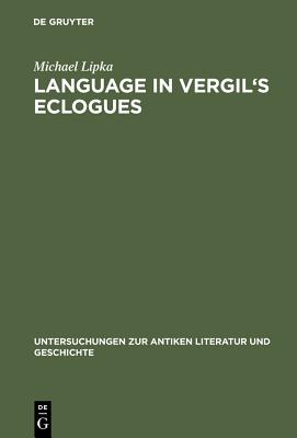 Language in Vergil''s Eclogues