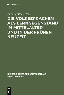 Volkssprachen als Lerngegenstand im Mittelalter und in der frühen Neuzeit