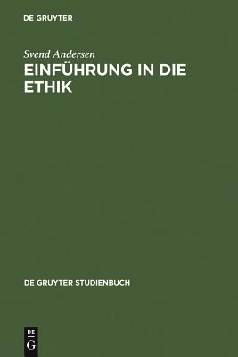 Einfuhrung in Die Ethik