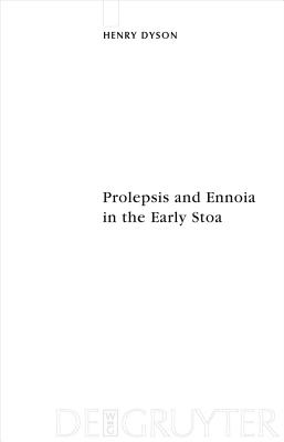 Prolepsis and Ennoia in the Early Stoa