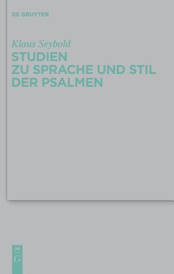 Studien Zu Sprache Und Stil Der Psalmen