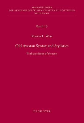 Old Avestan Syntax and Stylistics