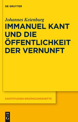 Immanuel Kant und die Offentlichkeit der Vernunft