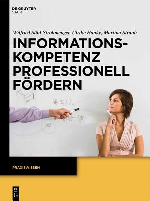 Informationskompetenz professionell fördern