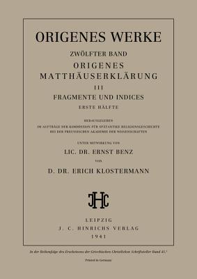 Origenes Matthäuserklärung III: Fragmente und Indices, Erste Hälfte