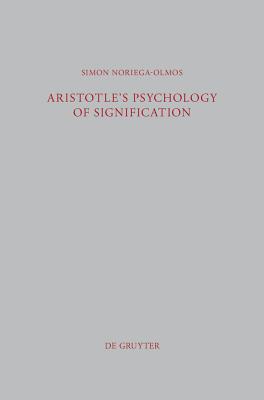 Aristotle''s Psychology of Signification