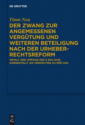 Zwang zur angemessenen Vergütung und weiteren Beteiligung nach der Urheberrechtsreform