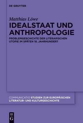 Idealstaat Und Anthropologie